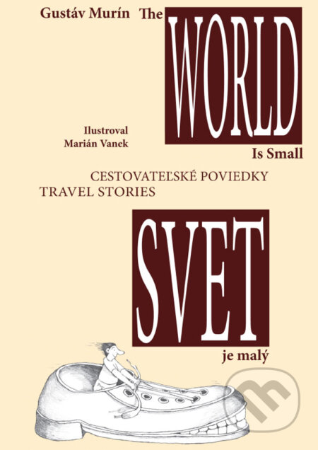 E-kniha: The World is small - Svet je malý (Gustáv Murín). Gustáv Murín E-kniha: The World is small - Svet je malý (Gustáv Murín). Gustáv Murín