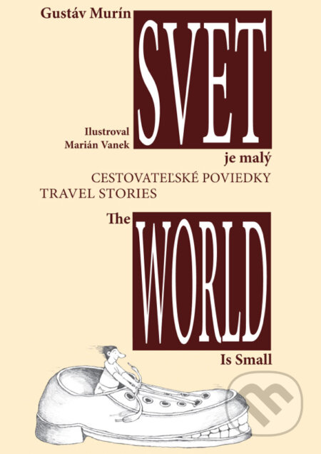 E-kniha: Svet je malý - The World is small (Gustáv Murín). Gustáv Murín E-kniha: Svet je malý - The World is small (Gustáv Murín). Gustáv Murín