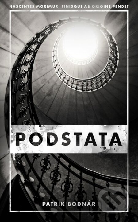 E-kniha: Podstata (Patrik Bodnár). Patrik Bodnár E-kniha: Podstata (Patrik Bodnár). Patrik Bodnár