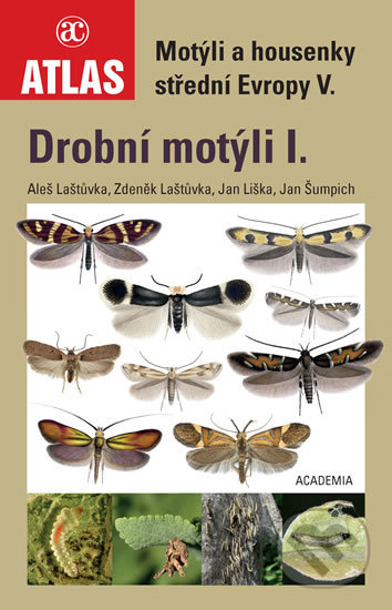 Drobní motýli I. - Zdeněk Laštůvka, Aleš Laštůvka, Academia, 2018
