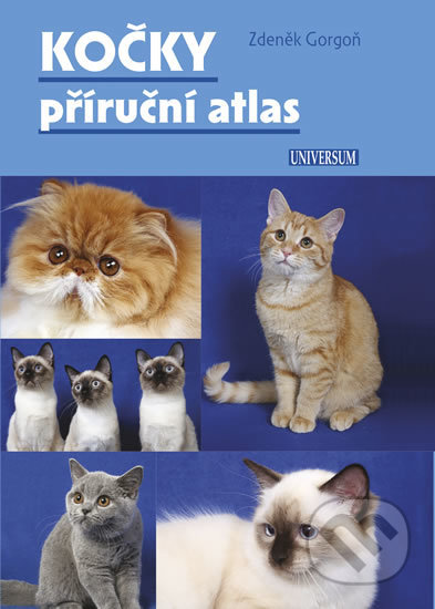 Kniha: Kočky - příruční atlas (Zdeněk Gorgoň). Universum, 2018 Kniha: Kočky - příruční atlas (Zdeněk Gorgoň). Universum, 2018