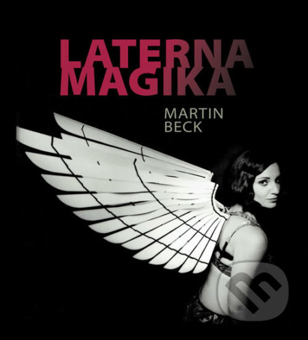 Kniha: Laterna magika (Martin Beck). Universum, 2018 Kniha: Laterna magika (Martin Beck). Universum, 2018
