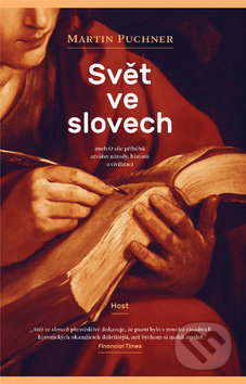 Kniha: Svět ve slovech (Martin Puchner). Host, 2018 Kniha: Svět ve slovech (Martin Puchner). Host, 2018
