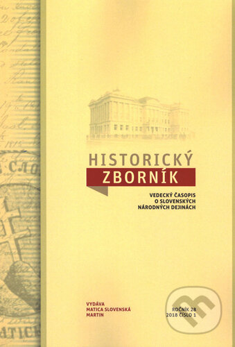 Kniha: Historický zborník 28/2018, číslo 1 (Matica slovenská). Matica slovenská, 2018 Kniha: Historický zborník 28/2018, číslo 1 (Matica slovenská). Matica slovenská, 2018