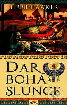 Kniha: Dar Boha slunce (Libbie Hawker). Alpress, 2018 Kniha: Dar Boha slunce (Libbie Hawker). Alpress, 2018