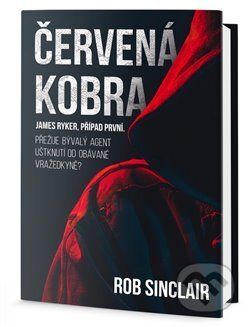Kniha: Červená kobra (Rob Sinclair). Edice knihy Omega, 2018 Kniha: Červená kobra (Rob Sinclair). Edice knihy Omega, 2018