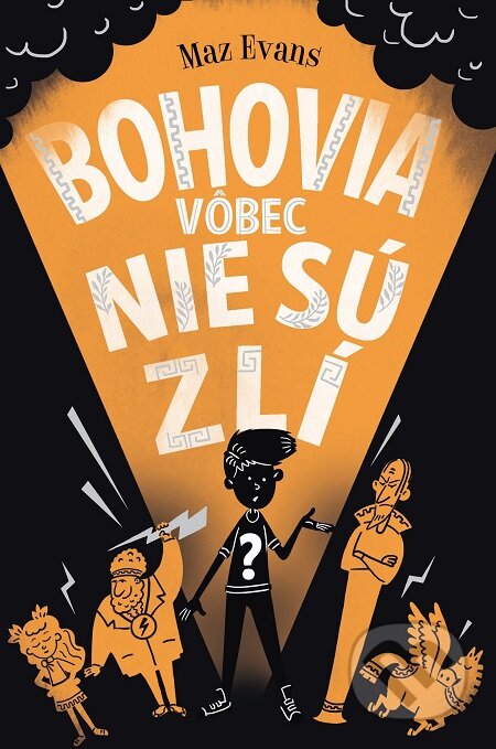 E-kniha: Bohovia vôbec nie sú zlí (Maz Evans). Slovart, 2018 E-kniha: Bohovia vôbec nie sú zlí (Maz Evans). Slovart, 2018