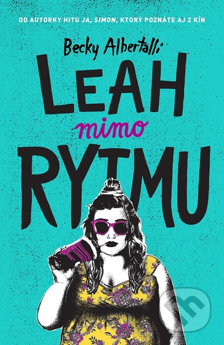 E-kniha: Leah mimo rytmu (Becky Albertalli). Slovart, 2018 E-kniha: Leah mimo rytmu (Becky Albertalli). Slovart, 2018