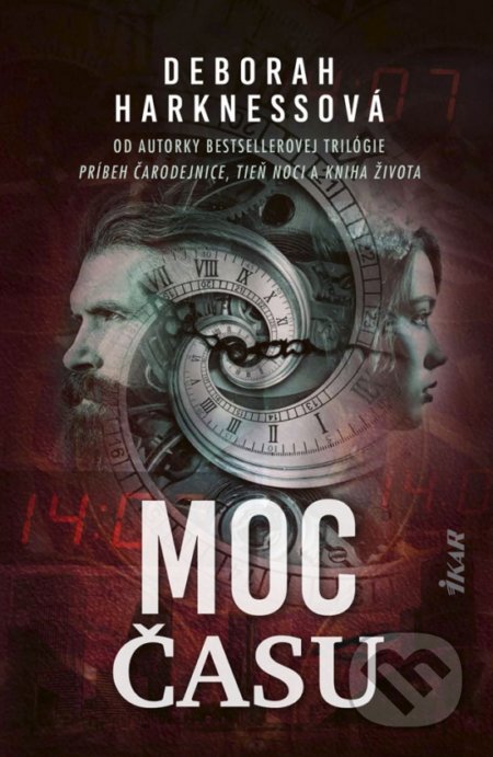Kniha: Moc času (Deborah Harkness). Ikar, 2019 Kniha: Moc času (Deborah Harkness). Ikar, 2019