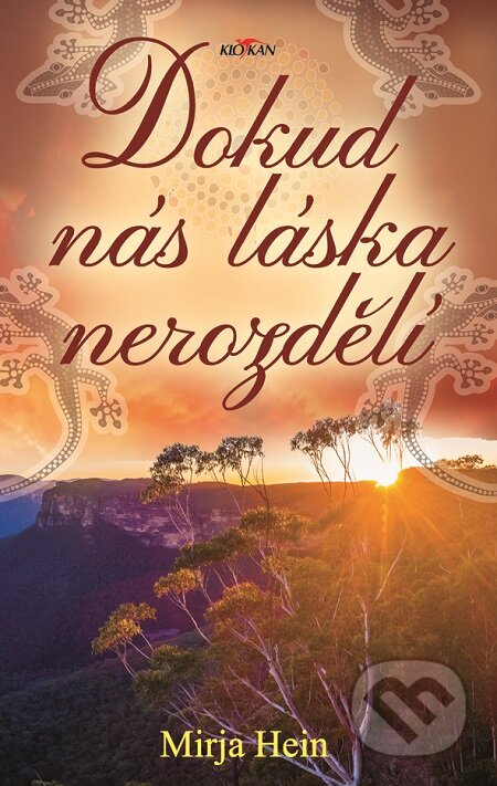 E-kniha: Dokud nás láska nerozdělí (Mirja Hein). Alpress, 2018 E-kniha: Dokud nás láska nerozdělí (Mirja Hein). Alpress, 2018