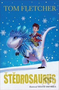 Kniha: Štědrosaurus (Tom Fletcher). Brio, 2018 Kniha: Štědrosaurus (Tom Fletcher). Brio, 2018