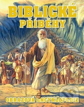 Kniha: Biblické příběhy (Slovart CZ). Slovart CZ, 2018 Kniha: Biblické příběhy (Slovart CZ). Slovart CZ, 2018