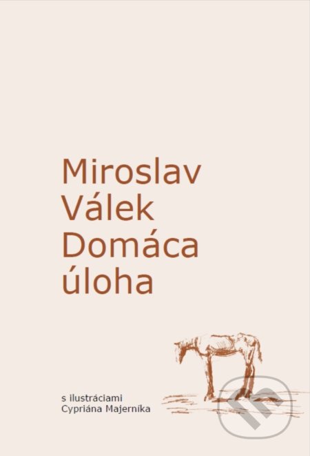 Kniha: Domáca úloha (Miroslav Válek). OZ FACE, 2018 Kniha: Domáca úloha (Miroslav Válek). OZ FACE, 2018