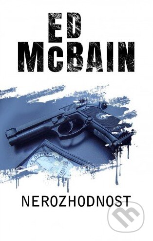 Kniha: Nerozhodnost (Ed McBain). Baronet, 2018 Kniha: Nerozhodnost (Ed McBain). Baronet, 2018