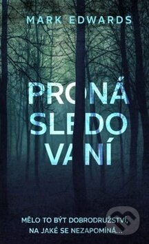 Kniha: Pronásledovaní (Mark Edwards). Baronet, 2018 Kniha: Pronásledovaní (Mark Edwards). Baronet, 2018