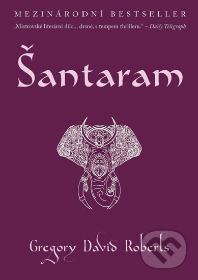 Kniha: Šantaram (Gregory David Roberts), 2018 Kniha: Šantaram (Gregory David Roberts), 2018