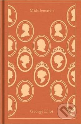 Kniha: Middlemarch (George Eliot). Penguin Books, 2011 Kniha: Middlemarch (George Eliot). Penguin Books, 2011