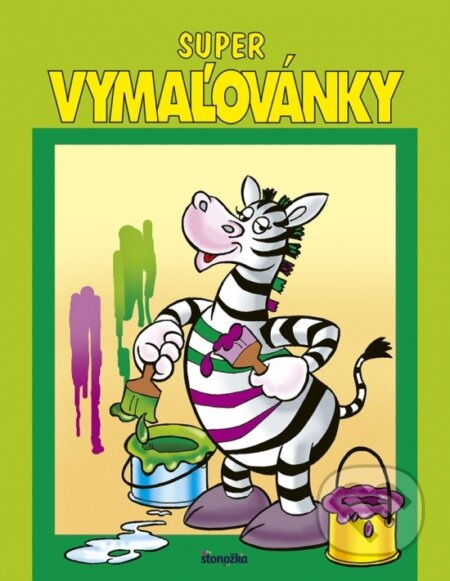 Kniha: Super vymaľovánky (Stonožka). Stonožka, 2018 Kniha: Super vymaľovánky (Stonožka). Stonožka, 2018