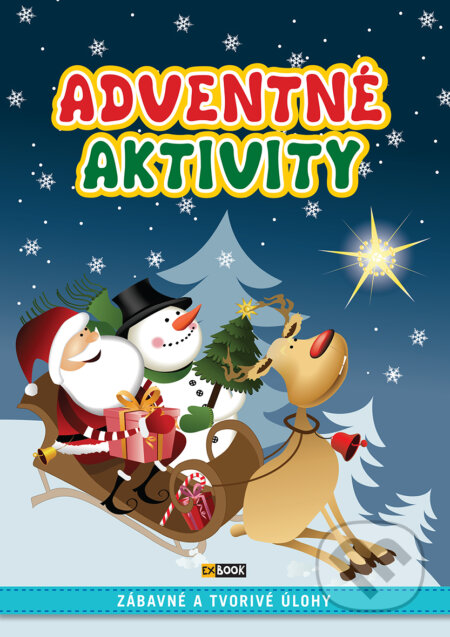 Kniha: Adventné aktivity (EX book). EX book, 2018 Kniha: Adventné aktivity (EX book). EX book, 2018