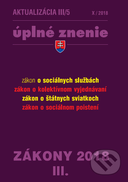 Kniha: Aktualizácia 2018 III/5 (Poradca s.r.o.). Poradca s.r.o., 2018 Kniha: Aktualizácia 2018 III/5 (Poradca s.r.o.). Poradca s.r.o., 2018