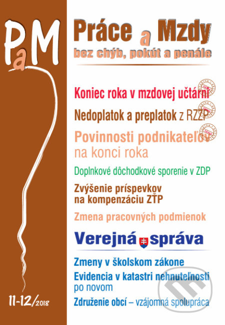 Kniha: Práce a mzdy 11-12/2018 (Bez chýb, pokút a penále) (Poradca s.r.o.). Poradca s.r.o., 2018 Kniha: Práce a mzdy 11-12/2018 (Bez chýb, pokút a penále) (Poradca s.r.o.). Poradca s.r.o., 2018