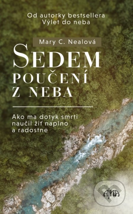 Kniha: Sedem poučení z neba (Mary C. Neal). Ajna, 2018 Kniha: Sedem poučení z neba (Mary C. Neal). Ajna, 2018