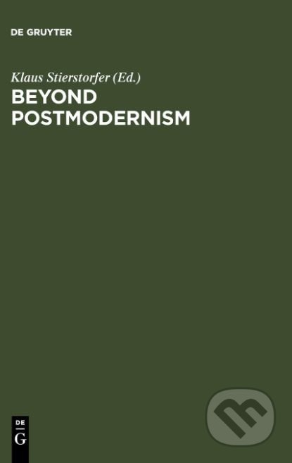 Kniha: Beyond Postmodernism (De Gruyter). De Gruyter, 2003 Kniha: Beyond Postmodernism (De Gruyter). De Gruyter, 2003