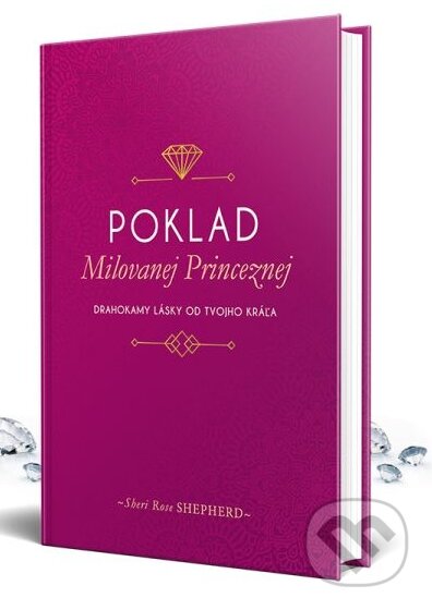 Kniha: Poklad Milovanej Princeznej (Shepherd Sheri Rose). Christian Project Support, 2018 Kniha: Poklad Milovanej Princeznej (Shepherd Sheri Rose). Christian Project Support, 2018