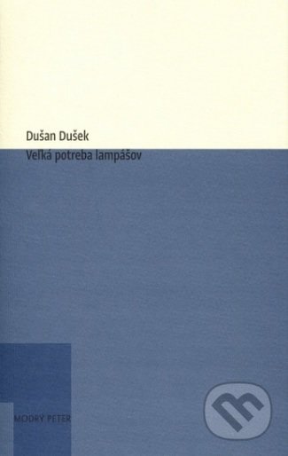 Kniha: Veľká potreba lampášov (Dušan Dušek). Modrý Peter, 2018 Kniha: Veľká potreba lampášov (Dušan Dušek). Modrý Peter, 2018