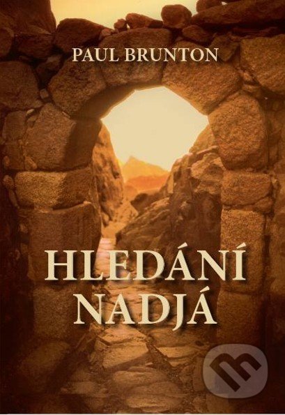 Kniha: Hledání Nadjá (Paul Brunton). Nakladatelství Aura PB, 2018 Kniha: Hledání Nadjá (Paul Brunton). Nakladatelství Aura PB, 2018