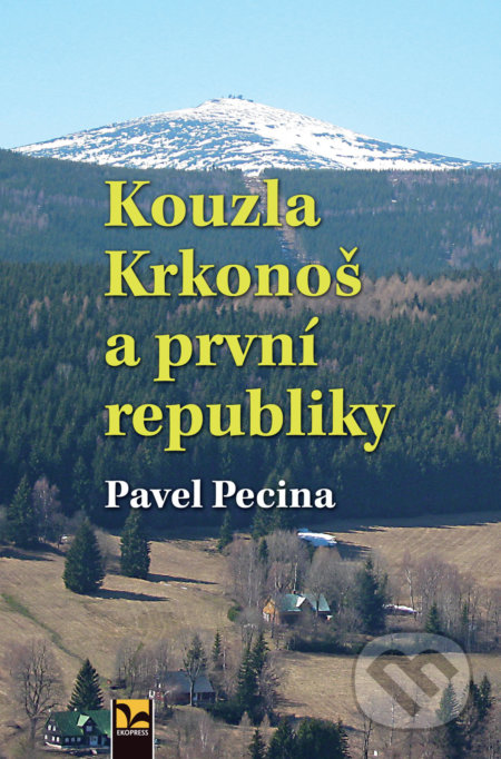 Kniha: Kouzla Krkonoš a první republiky (Pavel Pecina). Ekopress, 2018 Kniha: Kouzla Krkonoš a první republiky (Pavel Pecina). Ekopress, 2018