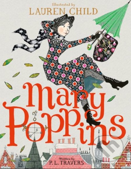 Mary Poppins - P.L. Travers, Lauren Child (ilustrácie), HarperCollins, 2018