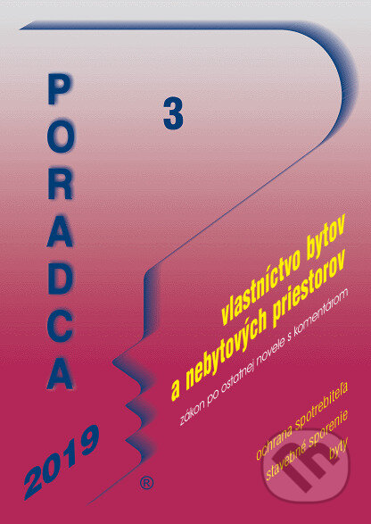 Kniha: Poradca 3/2019 - Zákon o vlastníctve bytov a nebytových priestorov – úplné znenie s komentárom (Autorský kolektív). Poradca s.r.o., 2018 Kniha: Poradca 3/2019 - Zákon o vlastníctve bytov a nebytových priestorov – úplné znenie s komentárom (Autorský kolektív). Poradca s.r.o., 2018