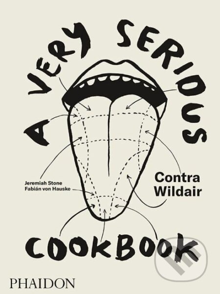 Kniha: A Very Serious Cookbook (Jeremiah Stone a Fabián von Hauske). Phaidon, 2018 Kniha: A Very Serious Cookbook (Jeremiah Stone a Fabián von Hauske). Phaidon, 2018
