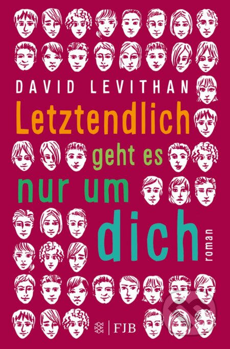 Letztendlich geht es nur um dich - David Levithan, Fischer Taschenbuch, 2018
