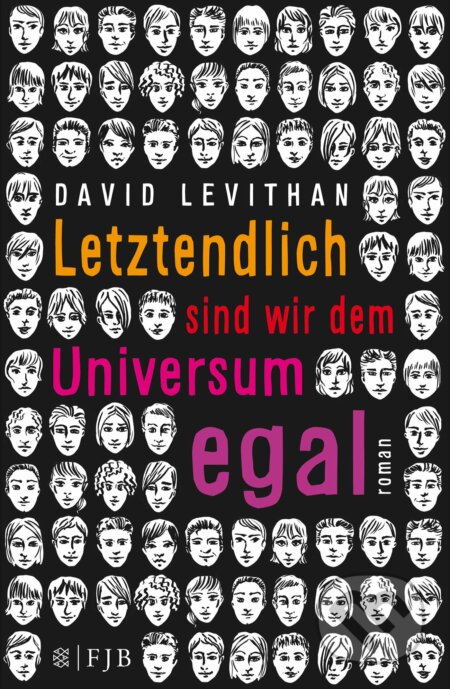 Letztendlich sind wir dem Universum egal - David Levithan, Fischer Taschenbuch, 2016