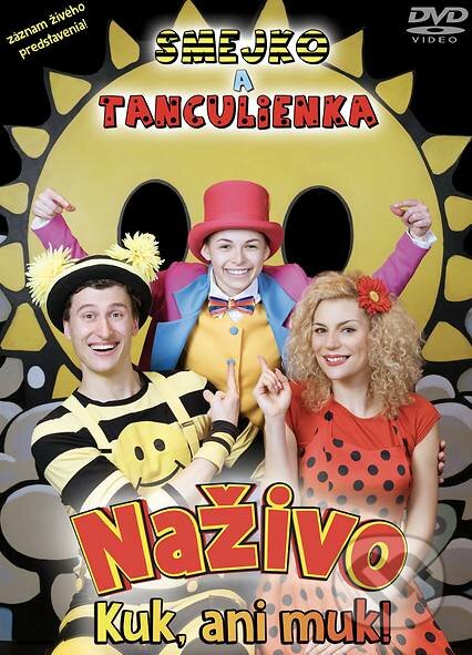 Film: Smejko a Tanculienka: Kuk, ani muk! Naživo (Smejko a Tanculienka) (DVD). Hudobné albumy, 2018 Film: Smejko a Tanculienka: Kuk, ani muk! Naživo (Smejko a Tanculienka) (DVD). Hudobné albumy, 2018