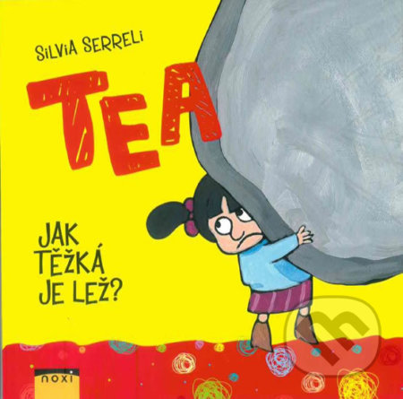 Kniha: TEA: Jak těžká je lež? (Silvia Serreli). NOXI, 2018 Kniha: TEA: Jak těžká je lež? (Silvia Serreli). NOXI, 2018
