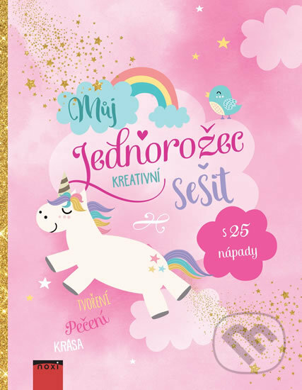 Kniha: Můj jednorožec (NOXI). NOXI, 2018 Kniha: Můj jednorožec (NOXI). NOXI, 2018