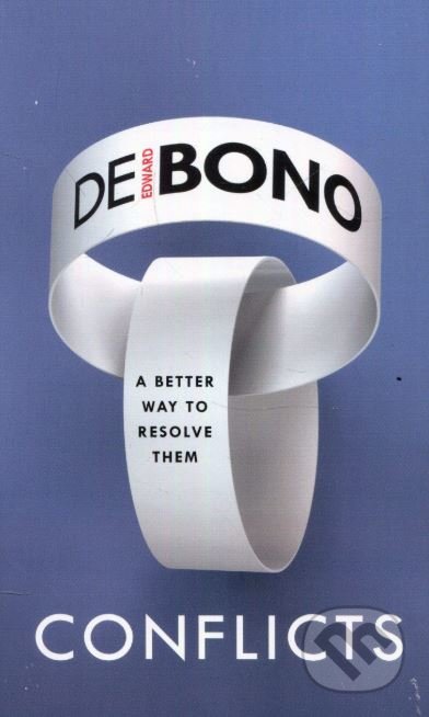 Kniha: Conflicts (Edward de Bono). Random House, 2018 Kniha: Conflicts (Edward de Bono). Random House, 2018
