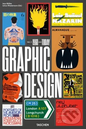 Kniha: The History of Graphic Design, 1960-Today (Jens Müller). Taschen, 2018 Kniha: The History of Graphic Design, 1960-Today (Jens Müller). Taschen, 2018