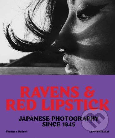 Kniha: Ravens and Red Lipstick (Lena Fritsch). Thames & Hudson, 2018 Kniha: Ravens and Red Lipstick (Lena Fritsch). Thames & Hudson, 2018
