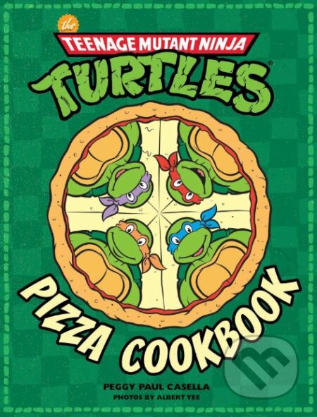 Kniha: Teenage Mutant Ninja Turtles (Peggy Paul Casella). Insight, 2017 Kniha: Teenage Mutant Ninja Turtles (Peggy Paul Casella). Insight, 2017