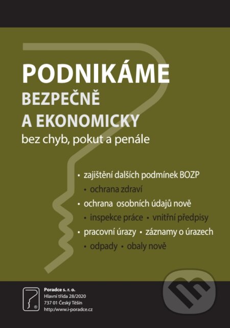 Kniha: Podnikáme bezpečně a ekonomicky (Poradce s.r.o.). Poradce s.r.o., 2018 Kniha: Podnikáme bezpečně a ekonomicky (Poradce s.r.o.). Poradce s.r.o., 2018