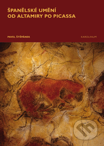 Kniha: Španělské umění od Altamiry po Picassa (Pavel Štěpánek). Karolinum, 2018 Kniha: Španělské umění od Altamiry po Picassa (Pavel Štěpánek). Karolinum, 2018