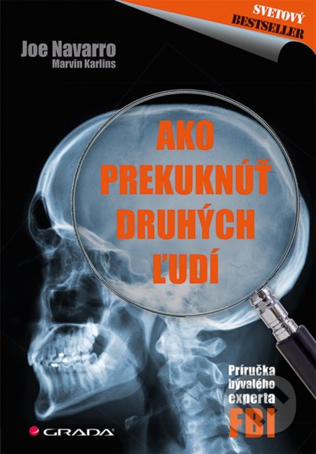 Ako prekuknúť druhých ľudí - Joe Navarro, Marvin Karlins, Grada, 2018