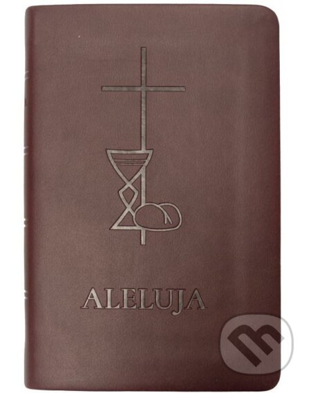 Kniha: Aleluja (hnedá obálka) (Dobrá kniha). Dobrá kniha, 2018 Kniha: Aleluja (hnedá obálka) (Dobrá kniha). Dobrá kniha, 2018