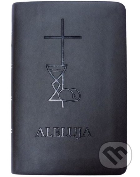 Kniha: Aleluja (tmavošedá obálka) (Dobrá kniha). Dobrá kniha, 2018 Kniha: Aleluja (tmavošedá obálka) (Dobrá kniha). Dobrá kniha, 2018