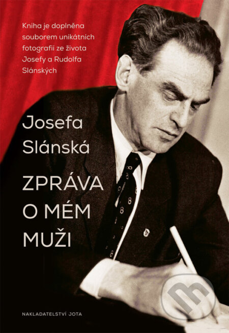 Kniha: Zpráva o mém muži (Josefa Slánská). Leges, 2018 Kniha: Zpráva o mém muži (Josefa Slánská). Leges, 2018