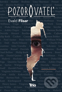 Kniha: Pozorovateľ (Evald Flisar). Trio Publishing, 2018 Kniha: Pozorovateľ (Evald Flisar). Trio Publishing, 2018